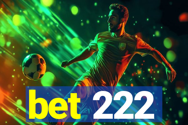 bet 222